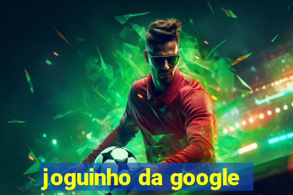 joguinho da google